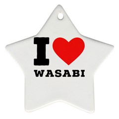 I love wasabi Star Ornament (Two Sides) from ArtsNow.com Front