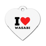 I love wasabi Dog Tag Heart (One Side)