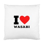 I love wasabi Standard Cushion Case (One Side)