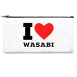 I love wasabi Pencil Case