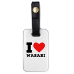 I love wasabi Luggage Tag (one side)