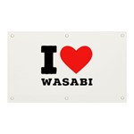 I love wasabi Banner and Sign 5  x 3 