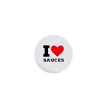 I love sauces 1  Mini Buttons