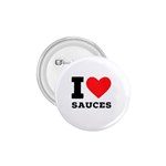 I love sauces 1.75  Buttons