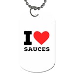 I love sauces Dog Tag (One Side)