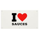 I love sauces Banner and Sign 4  x 2 