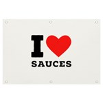 I love sauces Banner and Sign 6  x 4 