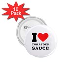 I love tomatoes sauce 1.75  Buttons (10 pack)