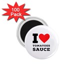 I love tomatoes sauce 1.75  Magnets (100 pack) 