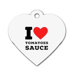 I love tomatoes sauce Dog Tag Heart (One Side)