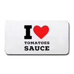 I love tomatoes sauce Medium Bar Mat