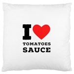 I love tomatoes sauce Large Premium Plush Fleece Cushion Case (Two Sides)