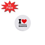 I love cranberry sauce 1  Mini Buttons (10 pack) 