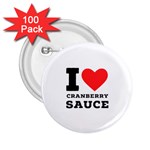 I love cranberry sauce 2.25  Buttons (100 pack) 