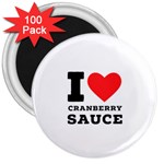 I love cranberry sauce 3  Magnets (100 pack)