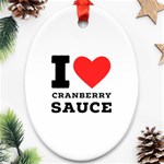 I love cranberry sauce Oval Ornament (Two Sides)