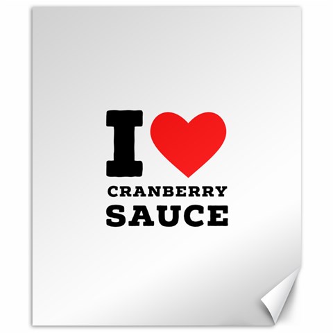 I love cranberry sauce Canvas 8  x 10  from ArtsNow.com 8.15 x9.66  Canvas - 1