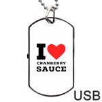 I love cranberry sauce Dog Tag USB Flash (One Side)