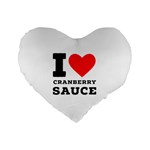 I love cranberry sauce Standard 16  Premium Flano Heart Shape Cushions