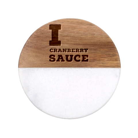I love cranberry sauce Classic Marble Wood Coaster (Round)  from ArtsNow.com Front