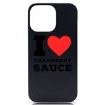 I love cranberry sauce iPhone 14 Pro Max Black UV Print Case