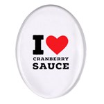 I love cranberry sauce Oval Glass Fridge Magnet (4 pack)