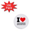 I love Japanese breakfast  1  Mini Buttons (100 pack) 