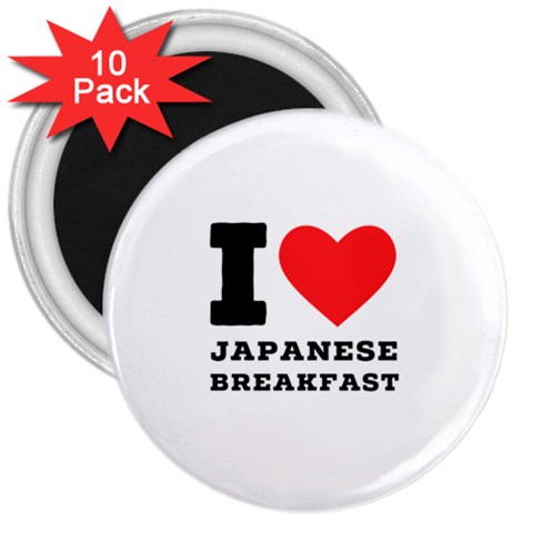 I love Japanese breakfast  3  Magnets (10 pack)  from ArtsNow.com Front