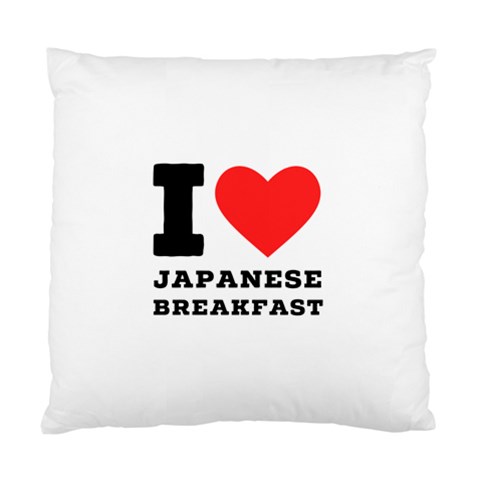 I love Japanese breakfast  Standard Cushion Case (Two Sides) from ArtsNow.com Front