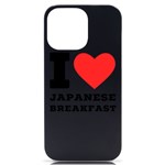 I love Japanese breakfast  iPhone 14 Pro Max Black UV Print Case