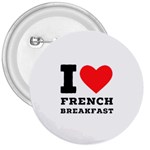 I love French breakfast  3  Buttons