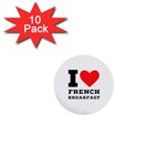 I love French breakfast  1  Mini Buttons (10 pack) 