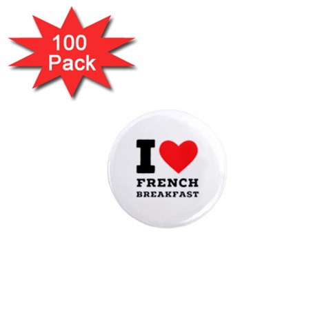 I love French breakfast  1  Mini Magnets (100 pack)  from ArtsNow.com Front