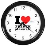 I love French breakfast  Wall Clock (Black)