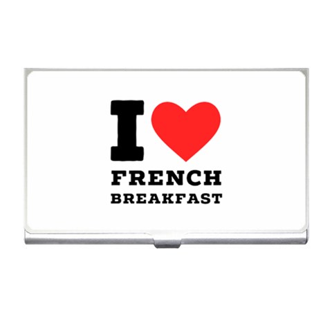 I love French breakfast  Business Card Holder from ArtsNow.com Front