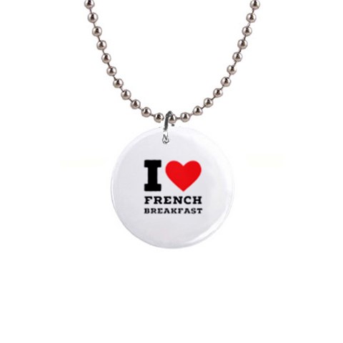I love French breakfast  1  Button Necklace from ArtsNow.com Front