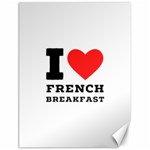 I love French breakfast  Canvas 18  x 24 