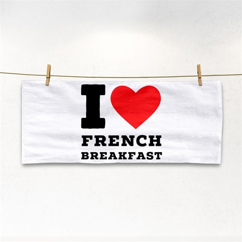 I love French breakfast  Hand Towel from ArtsNow.com Front