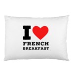 I love French breakfast  Pillow Case (Two Sides)