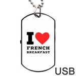 I love French breakfast  Dog Tag USB Flash (Two Sides)