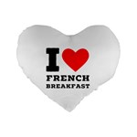 I love French breakfast  Standard 16  Premium Heart Shape Cushions