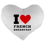 I love French breakfast  Large 19  Premium Flano Heart Shape Cushions