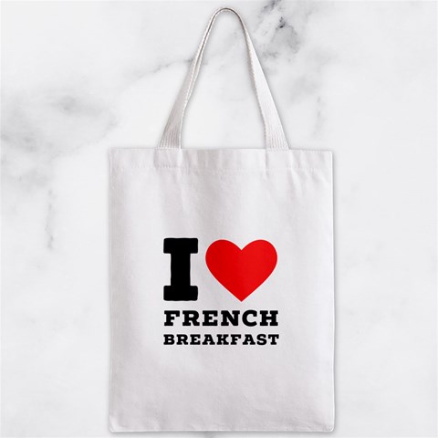 I love French breakfast  Zipper Classic Tote Bag from ArtsNow.com Front
