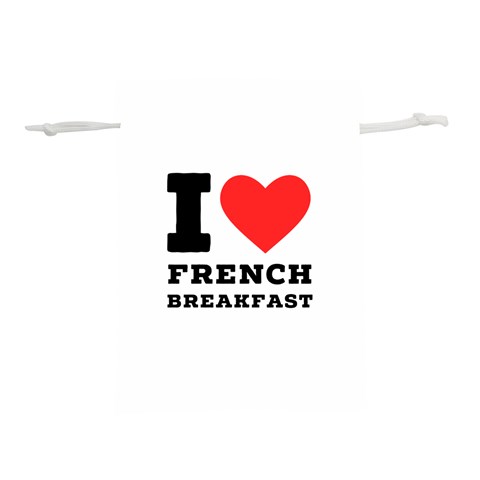 I love French breakfast  Lightweight Drawstring Pouch (L) from ArtsNow.com Front
