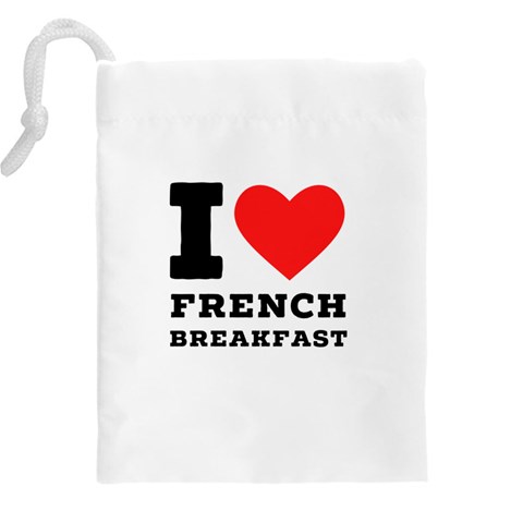 I love French breakfast  Drawstring Pouch (4XL) from ArtsNow.com Back