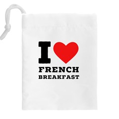 I love French breakfast  Drawstring Pouch (4XL) from ArtsNow.com Back