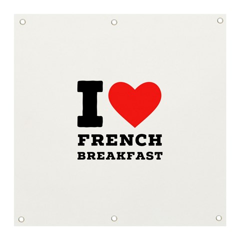 I love French breakfast  Banner and Sign 3  x 3  from ArtsNow.com Front