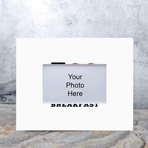 I love French breakfast  White Tabletop Photo Frame 4 x6  from ArtsNow.com Front