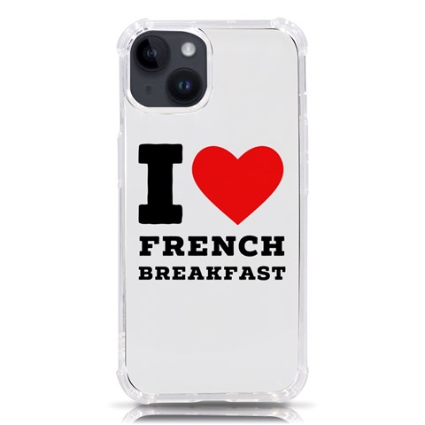 I love French breakfast  iPhone 14 TPU UV Print Case from ArtsNow.com Front
