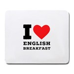 I love English breakfast  Large Mousepad